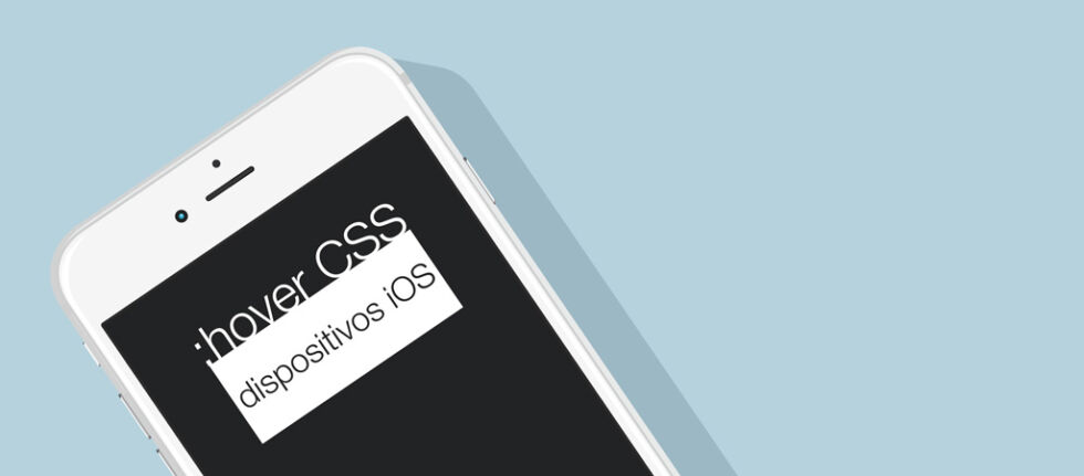 Pseudo-clase :hover de CSS no funciona en iOS (iPhone, iPad e iPod)