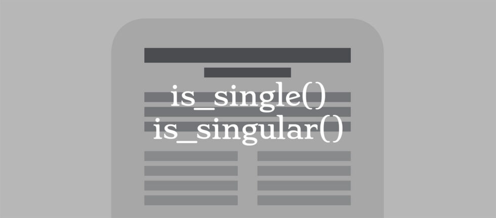 Diferencia entre is_single() e is_singular() en WordPress