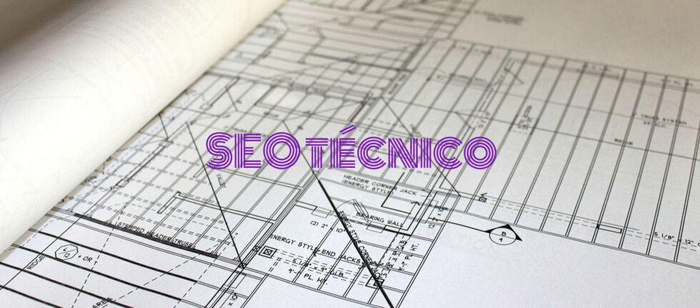 Qué es el SEO técnico y cómo trabajarlo en una página web